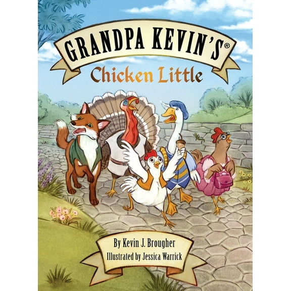 Grandpa Kevin's...Chicken Little, (Hardcover)