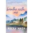 thumbnail image 1 of New and Trending: Playing for Keeps:Breathe with Me by Becka Mack, 1 of 2