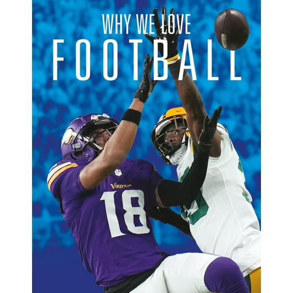 Why We Love Football, (Paperback)