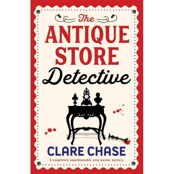 A Bella Winter Mystery The Antique Store Detective: A completely unputdownable cozy murder mystery, Book 1, (Paperback)