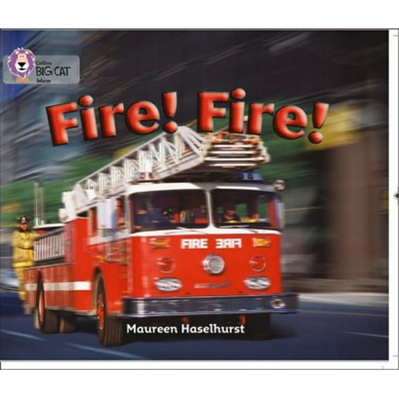 Collins Big Cat: Fire! Fire! (Paperback)