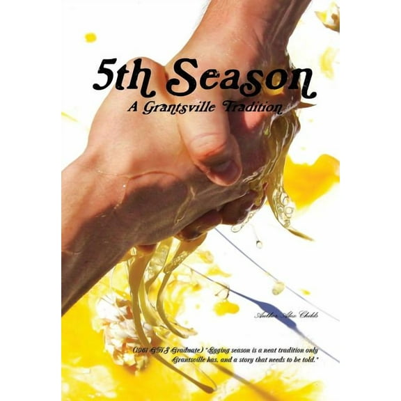 5th Season: A Grantsville Tradition, (Hardcover)