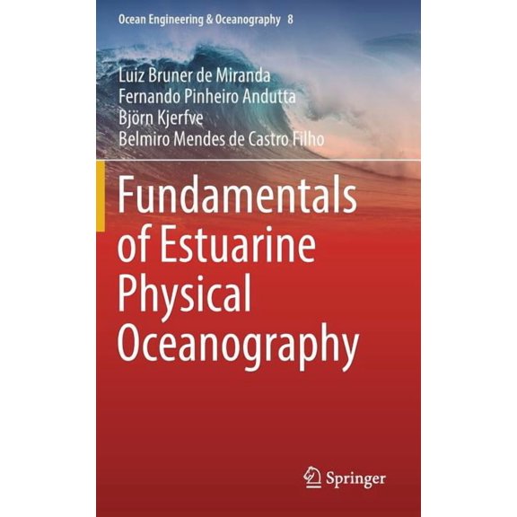 Fundamentals of Estuarine Physical Oceanography