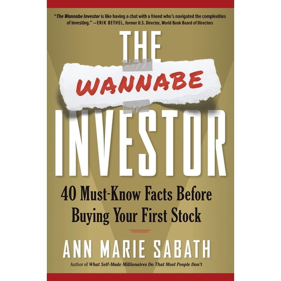 The Wannabe Investor: 40 Must-Know Facts Before Buying Your First Stock, (Paperback)