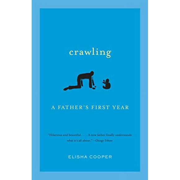 Pre-Owned: Crawling: A Father's First Year (Paperback, 9780307387189, 0307387186)