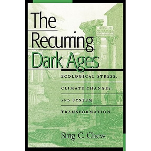 Pre-Owned World Ecological Degradation The Recurring Dark Ages: Ecological Stress, Climate Changes, and System Transformation, (Paperback)