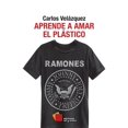thumbnail image 1 of APRENDE A AMAR EL PLASTICO EDICIONES CAL Y ARENA CARLOS VELAZQUEZ, 1 of 1