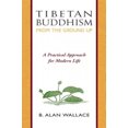 thumbnail image 2 of Tibetan Buddhism from the Ground Up: A Practical Approach for Modern Life, 2 of 3