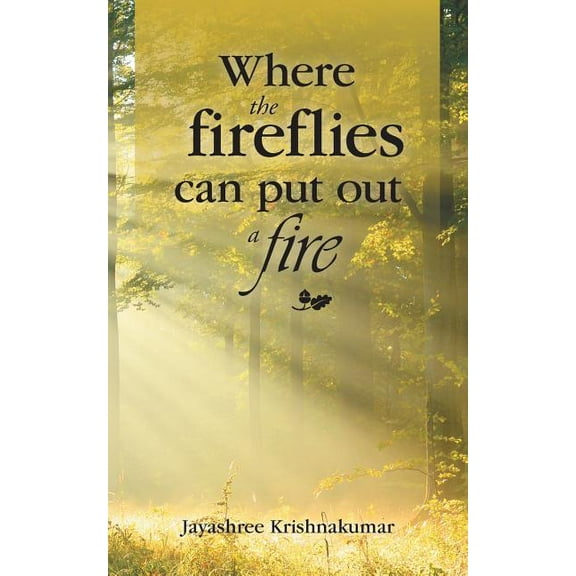 Where the Fireflies Can Put Out a Fire