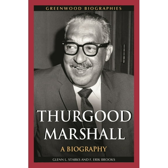 Greenwood Biographies Thurgood Marshall: A Biography, (Hardcover)