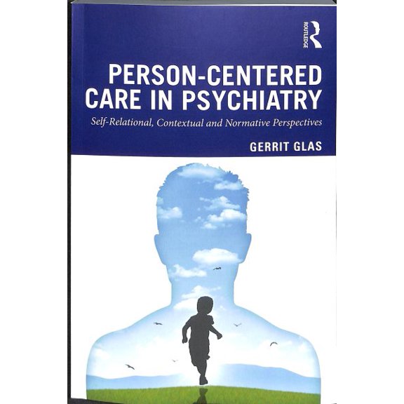 Pre-Owned Person-Centred Care in Psychiatry: Self-Relational, Contextual and Normative Perspectives, (Paperback)