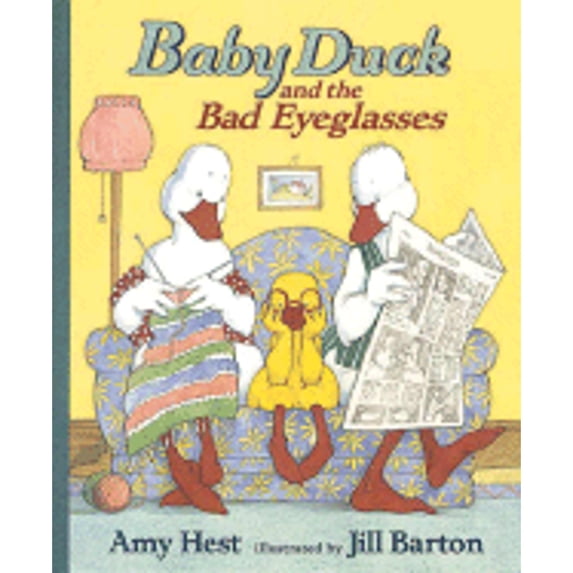 Baby Duck and the Bad Eyeglasses (Hardcover) by Amy Hest