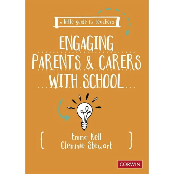A Little Guide for Teachers A Little Guide for Teachers: Engaging Parents and Carers with School, (Paperback)