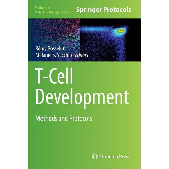 Methods in Molecular Biology T-Cell Development: Methods and Protocols, Book 1323, (Hardcover)