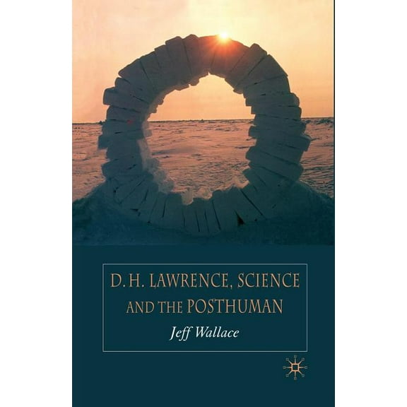 D.H. Lawrence, Science and the Posthuman, (Paperback)