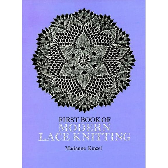 Pre-Owned First Book of Modern Lace Knitting: By Means of Natural Selection (Paperback) 0486229041 9780486229041