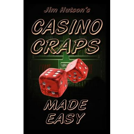 Casino Craps Made Easy (Best Casino To Play Craps In Vegas)