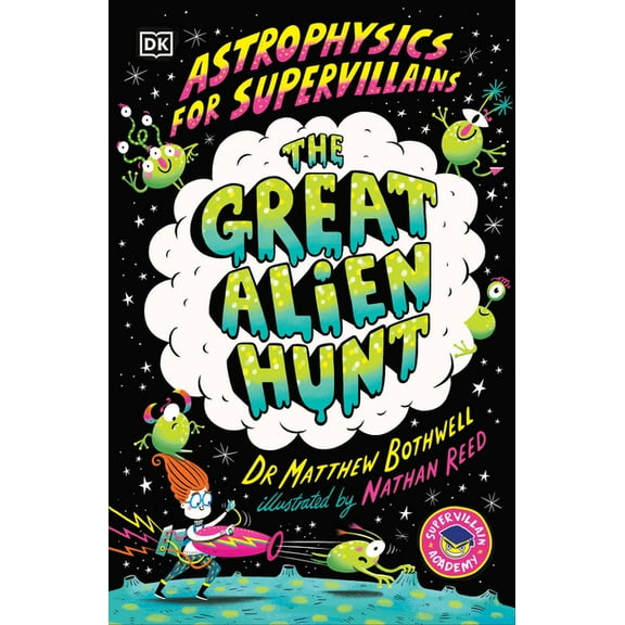 Supervillian Academy Astrophysics for Supervillains 2 the Great Alien Hunt, (Paperback)