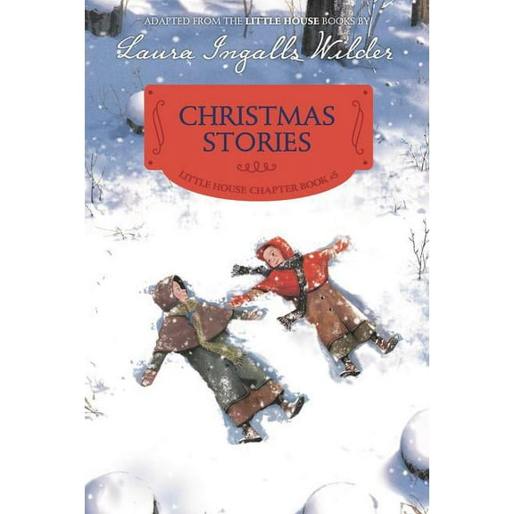 Little House Chapter Book Christmas Stories: Reillustrated Edition: A Christmas Holiday Book for Kids, Book 5, (Paperback)
