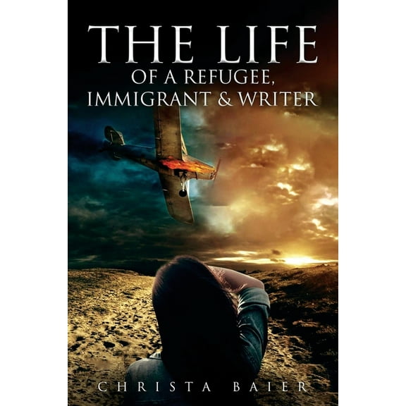 The Life of a Refugee, Immigrant and Writer, (Paperback)