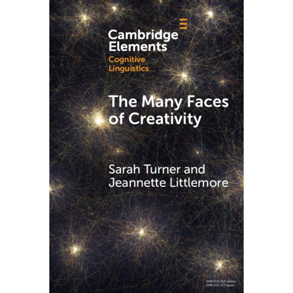 Elements in Cognitive Linguistics The Many Faces of Creativity: Exploring Synaesthesia Through a Metaphorical Lens, (Paperback)