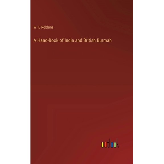 A Hand-Book of India and British Burmah (Hardcover)
