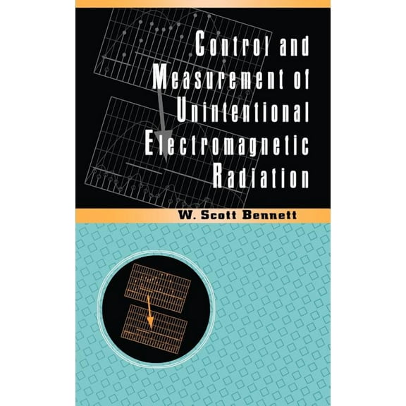 Control and Measurement of Unintentional Electromagnetic Radiation, (Hardcover)