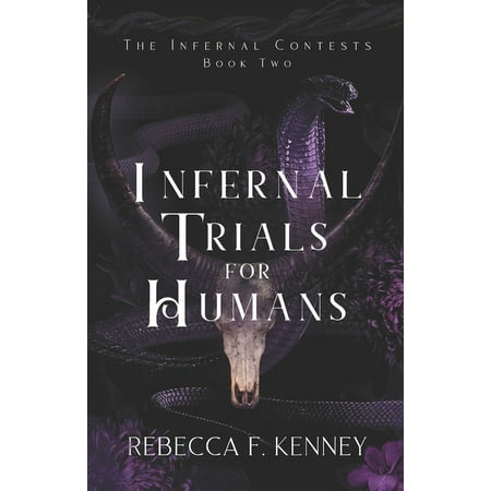 Infernal Trials for Humans: A Demon Romance (Season 2 of the Kindle Vella serial)