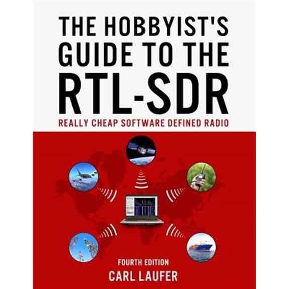 Pre-Owned The Hobbyist's Guide to the RTL-SDR: Really Cheap Software Defined Radio (Paperback) 1514716690 9781514716694