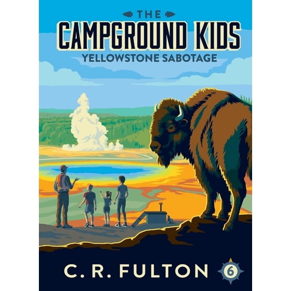 The Campground Kids Yellowstone Sabotage, (Paperback)