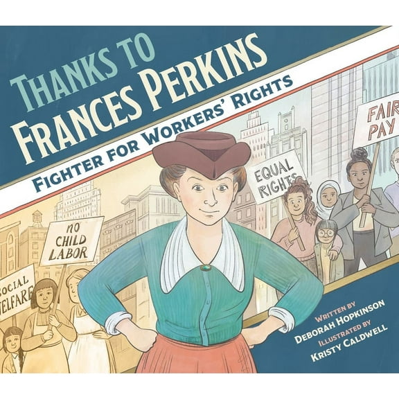 Thanks to Frances Perkins: Fighter for Workers' Rights, (Paperback)