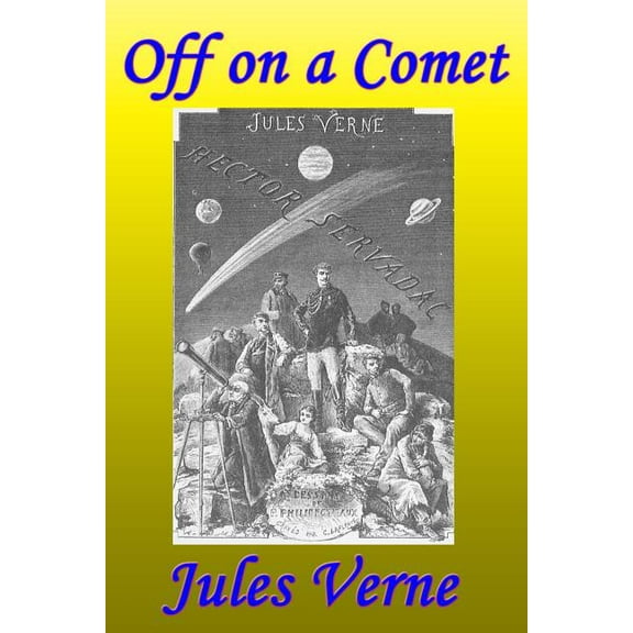 Off on a Comet, or, Hector Servadac
