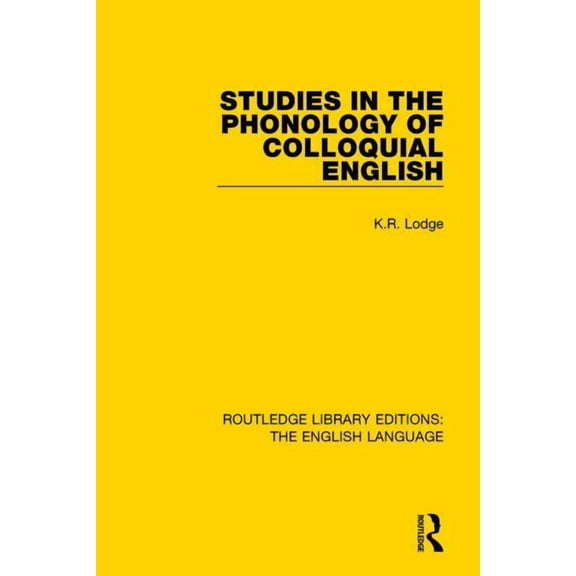 Routledge Library Editions: The English  Studies in the Phonology of Colloquial English, (Paperback)