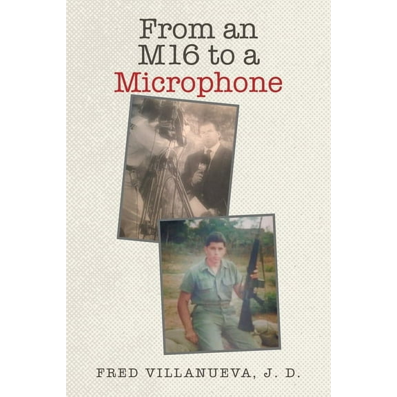 From an M16 to a Microphone, (Paperback)