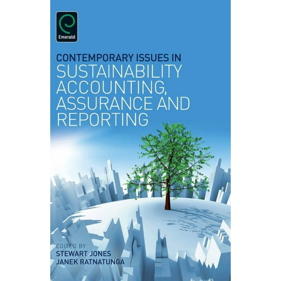 Contemporary Issues in Sustainability Accounting, Assurance and Reporting (Hardcover)