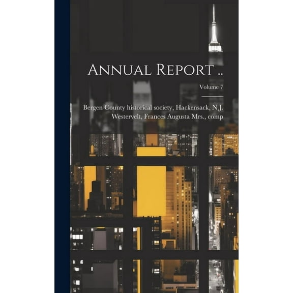 Annual Report ..; Volume 7 (Hardcover)