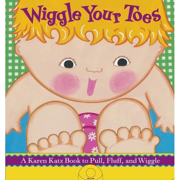 Wiggle Your Toes By Karen Katz