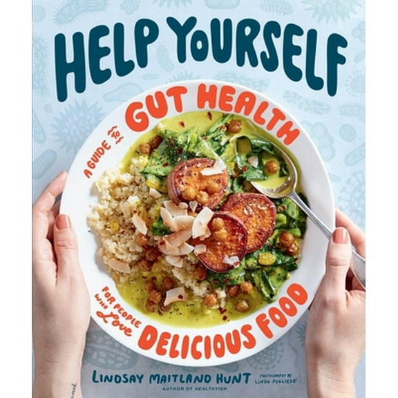 Pre-Owned Help Yourself: A Guide to Gut Health for People Who Love Delicious Food (Hardcover) 0358008395 9780358008392