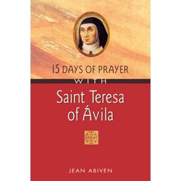 Pre-Owned 15 Days of Prayer With Saint Teresa of Avila (Paperback) 0764805738 9780764805738