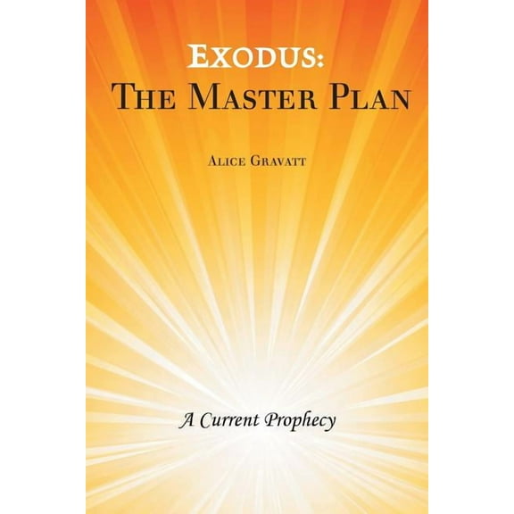 Exodus: The Master Plan: A Current Prophecy (Paperback)