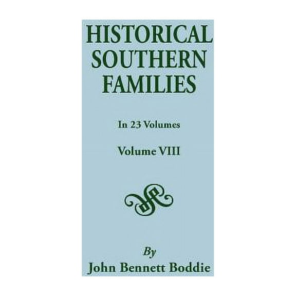 Historical Southern Families. in 23 Volumes. Volume VIII (Paperback)
