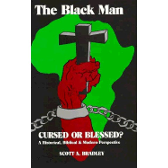 Pre-Owned The Black Man: Cursed or Blessed? : A Historic-Biblical & Modern Perspective (Paperback) 0963692801 9780963692801