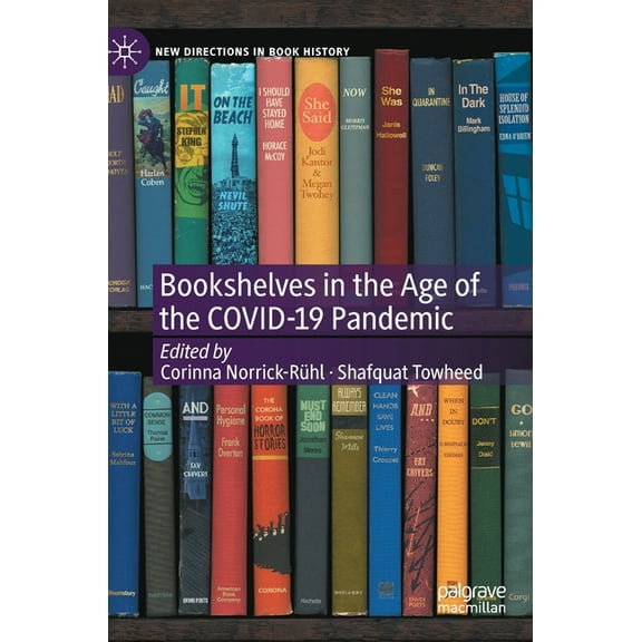 New Directions in Book History Bookshelves in the Age of the Covid-19 Pandemic, (Hardcover)