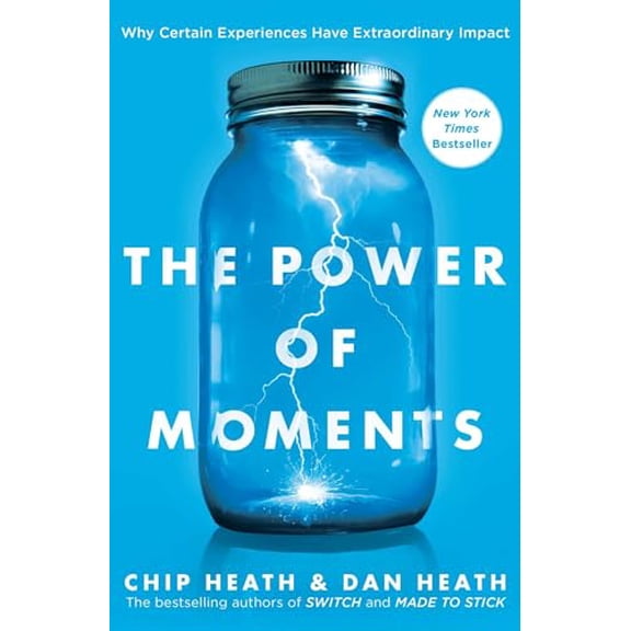 Pre-Owned The Power of Moments: Why Certain Experiences Have Extraordinary Impact (Hardcover) 1501147765 9781501147760