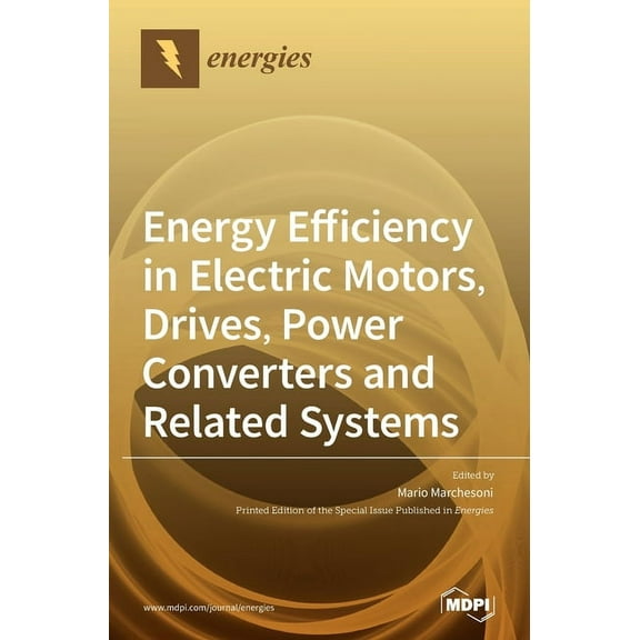 Energy Efficiency in Electric Motors, Drives, Power Converters and Related Systems, (Hardcover)