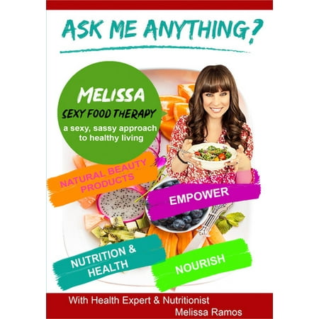 Ask Me Anything About Sexy Food Therapy With Health Expert MelissaRamos - Learn How To Eat Right & Improve Your Digestive System (Best Way To Improve Digestive System)