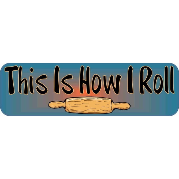 StickerTalk Rolling Pin This Is How I Roll Magnet, 10 inches x 3 inches