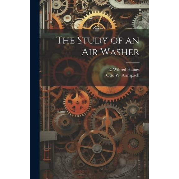The Study of an Air Washer (Paperback)