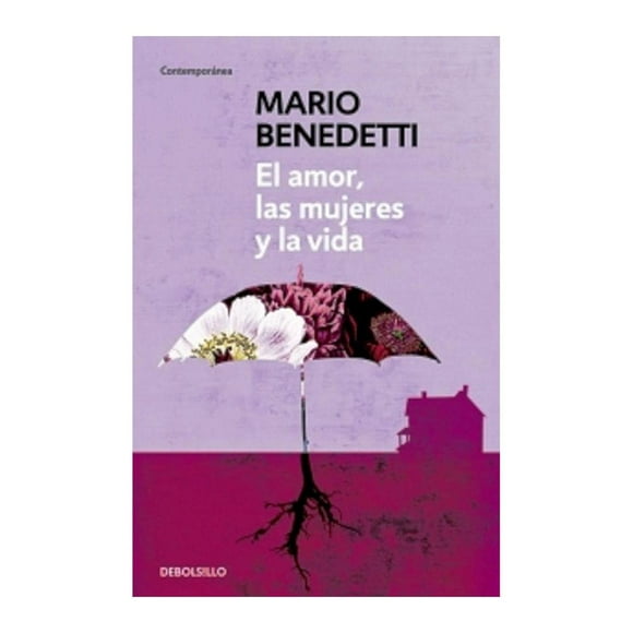 El Amor, las Mujeres y la Vida Debolsillo Mario Benedetti