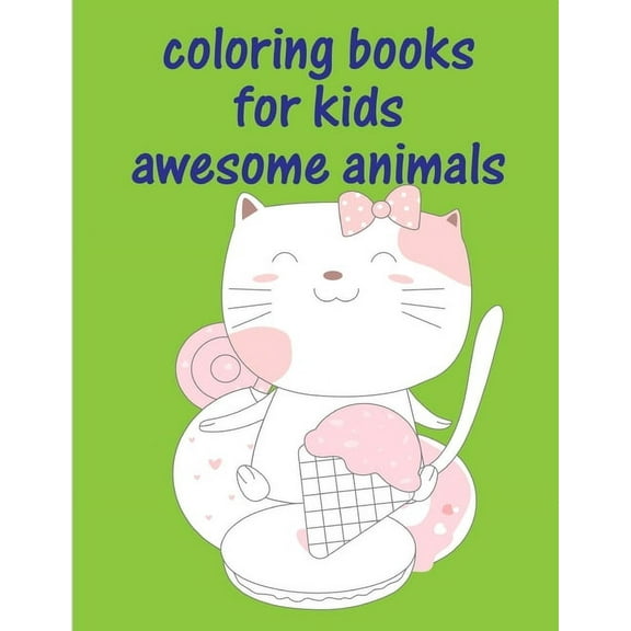 Magic Animals: Coloring Books For Kids Awesome Animals: An Adult Coloring Book with Loving Animals for Happy Kids (Paperback)